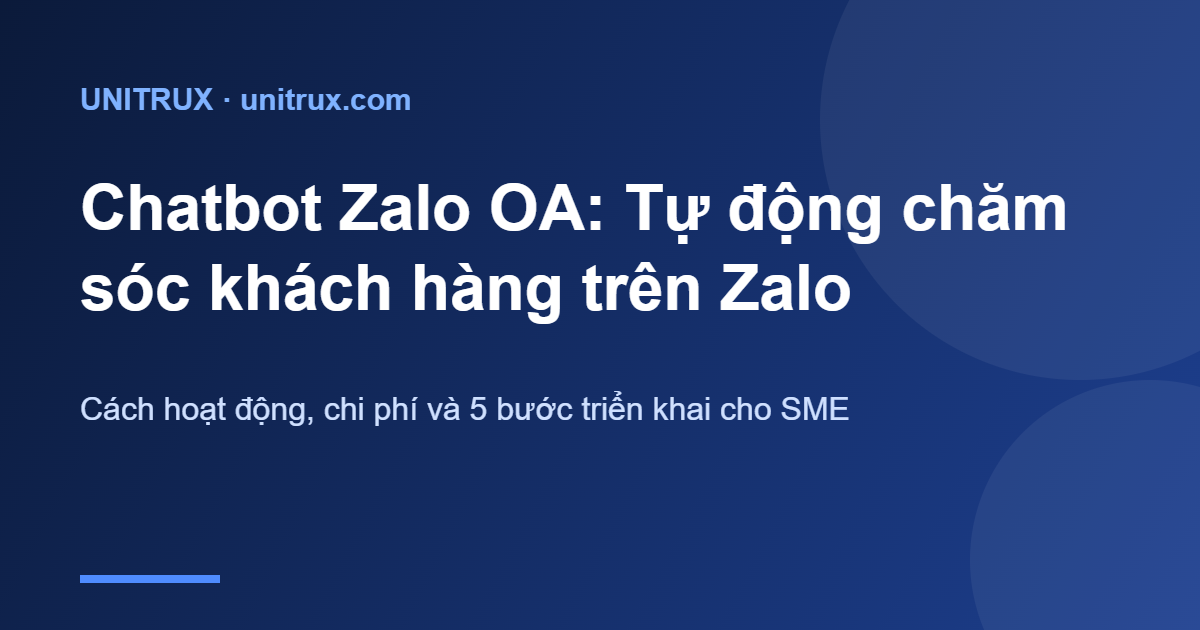Chatbot Zalo OA là gì? Cách tự động chăm sóc khách hàng trên Zalo