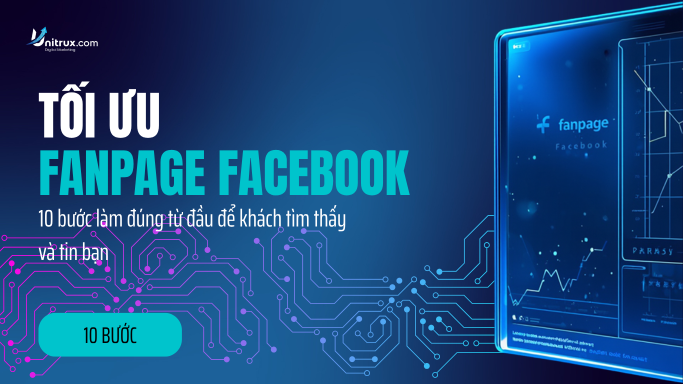 Tối ưu fanpage Facebook: 10 bước làm đúng từ đầu để khách tìm thấy và tin bạn